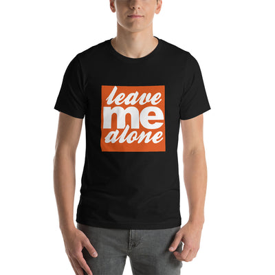 LEAVE ME ALONE