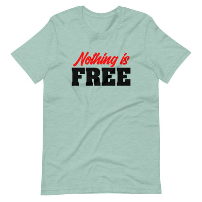 Nothing Is Free