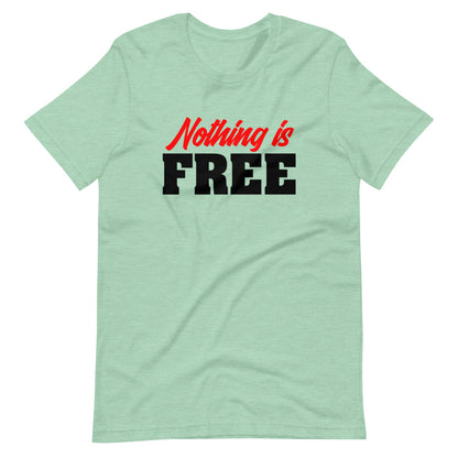Nothing Is Free