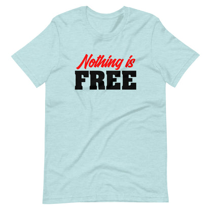 Nothing Is Free