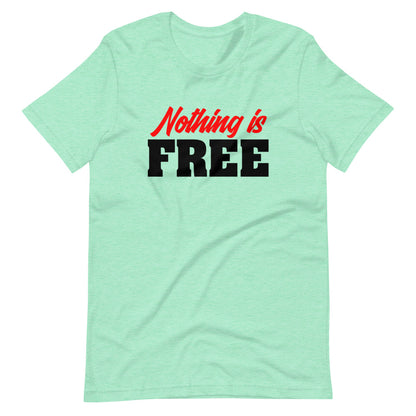 Nothing Is Free