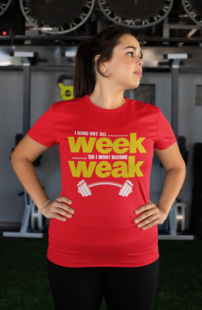 I Bang Out All WEEK ...So I Won't Become WEAK